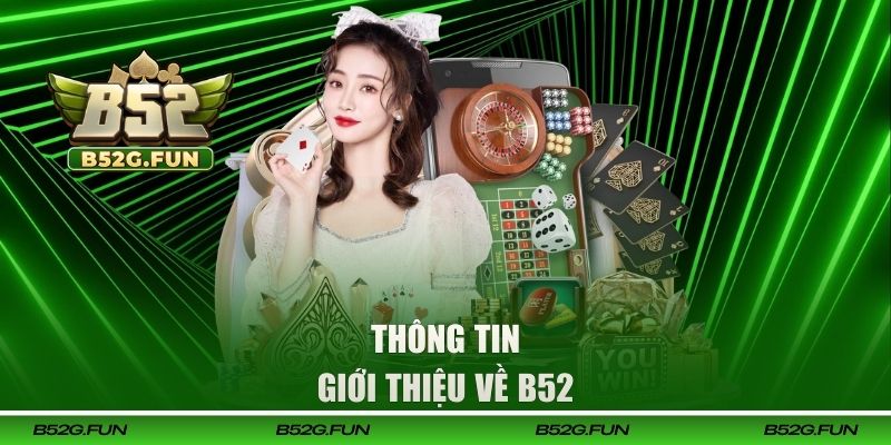 Cập nhật những thông tin B52 mới nhất